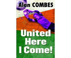 KNYGA Alan Combes United Here I Come!