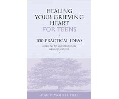 KNYGA Alan D Wolfelt Your Grieving Heart for Teens