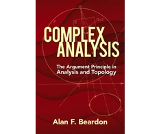 KNYGA Alan F Beardon Complex Analysis: the Argument Principle in Analysis and Topology