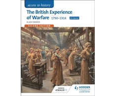 KNYGA Alan Farmer Access to History: The British Experience of Warfare 1790-1918 for Edexcel Second Edition