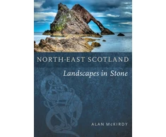 KNYGA Alan Mckirdy North-East Scotland, Landscapes in Stone