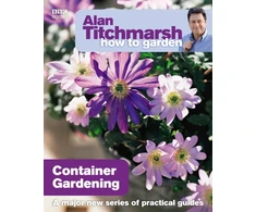 KNYGA Alan Titchmarsh How to Garden: Container Gardening