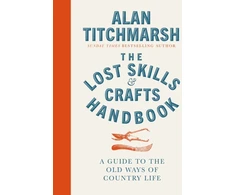 KNYGA Alan Titchmarsh Lost Skills and Crafts Handbook