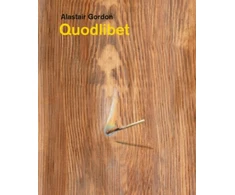 KNYGA Alastair Gordon – Quodlibet