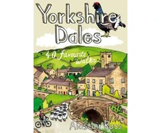 KNYGA Alastair Ross Yorkshire Dales, 40 Favourite Walks