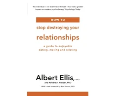 KNYGA Albert Ellis How to Stop Destroying Your Relationships