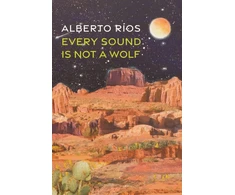 KNYGA Alberto Rios Every Sound Is Not a Wolf