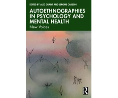 KNYGA Alec Grant Autoethnographies in Psychology and Mental Health