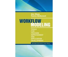 KNYGA Alec Sharp Workflow Modeling: Tools for Process Improvement and Applications, Second Edition