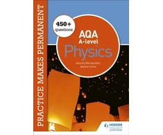 KNYGA Alessio Bernardelli Practice makes permanent: 450+ questions for AQA A-level Physics
