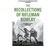 KNYGA Alex Bowlby Recollections Of Rifleman Bowlby