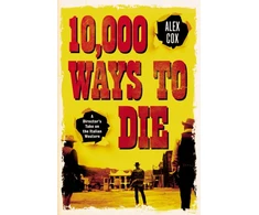 KNYGA Alex Cox 10,000 Ways to Die