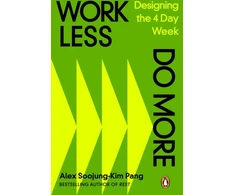 KNYGA Alex Soojung-Kim Pang Work Less, Do More