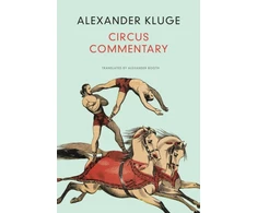 KNYGA Alexander Kluge Circus Commentary