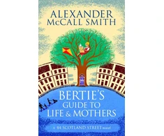 KNYGA Alexander Mccall Smith Bertie's Guide to Life and Mothers