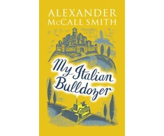 KNYGA Alexander Mccall Smith My Italian Bulldozer