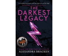 KNYGA Alexandra Bracken A Darkest Minds Novel: The Darkest Legacy, Book Four in the heart-stopping dystopian series from the bestselling author of LORE