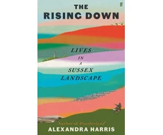 KNYGA Alexandra Harris Rising Down, Lives in a Sussex Landscape