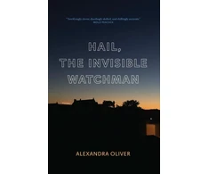 KNYGA Alexandra Oliver Hail, The Invisible Watchman