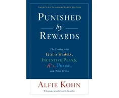 KNYGA Alfie Kohn Punished By Rewards: Twenty-Fifth Anniversary Edition