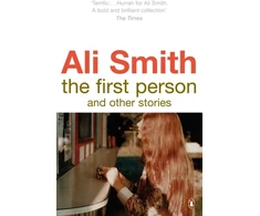 KNYGA Ali Smith First Person and Other Stories