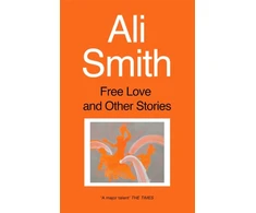 KNYGA Ali Smith Free Love And Other Stories