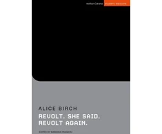 KNYGA Alice Birch Revolt. She said. Revolt again