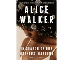 KNYGA Alice Walker In Search of Our Mothers' Gardens