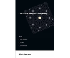 KNYGA Alicia Juarrero Context Changes Everything