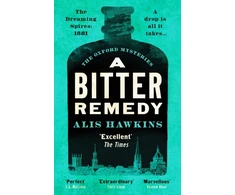 KNYGA Alis Hawkins Bitter Remedy, A totally compelling historical mystery
