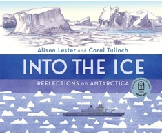 KNYGA Alison Lester Into the Ice: Reflections on Antarctica