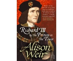 KNYGA Alison Weir Richard III and the Princes in the Tower