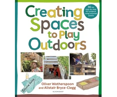 KNYGA Alistair Bryce Clegg Creating Spaces to Play Outdoors