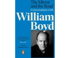 KNYGA Alistair Owen Mirror and the Road: Conversations with William Boyd