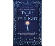 KNYGA Alistair W. J. Kerr Tales for Twilight, Two Hundred Years of Scottish Ghost Stories