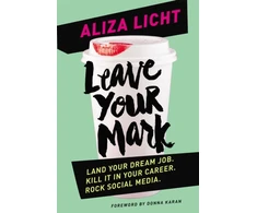 KNYGA Aliza Licht Leave Your Mark