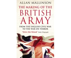 KNYGA Allan Mallinson Making Of The British Army