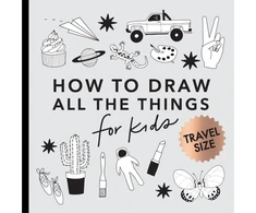 KNYGA Alli Koch All the Things: How to Draw Books for Kids with Cars, Unicorns, Dragons, Cupcakes, and More (Summer Activity Book for Kids) (Mini)