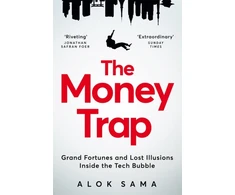 KNYGA Alok Sama Money Trap, Grand Fortunes and Lost Illusions Inside the Tech Bubble