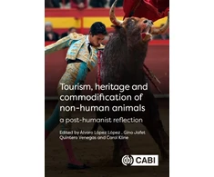 KNYGA Alvaro Lopez Lopez Tourism, Heritage and Commodification of Non-human Animals