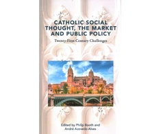 KNYGA Alves Booth Catholic Social Thought, the Market and Public Policy