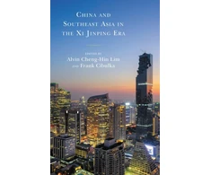 KNYGA Alvin Cheng-Hin Lim China and Southeast Asia in the Xi Jinping Era