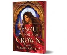 KNYGA Alysha Rameera Her Soul for a Crown, The Most Exciting Romantasy Debut of the Year!