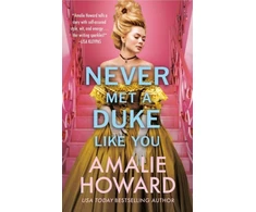KNYGA Amalie Howard Never Met a Duke Like You