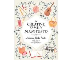 KNYGA Amanda Blake Soule Creative Family Manifesto