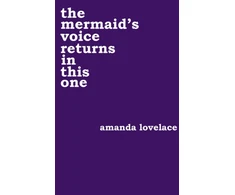 KNYGA Amanda Lovelace mermaid's voice returns in this one