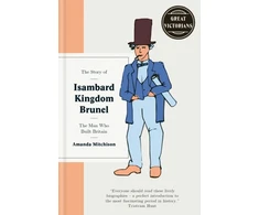 KNYGA Amanda Mitchison Who Was Isambard Kingdom Brunel