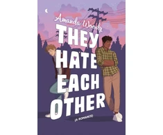 KNYGA Amanda Woody They Hate Each Other, A fake dating, enemies-to-lovers romcom for fans of HEARTSTOPPER!