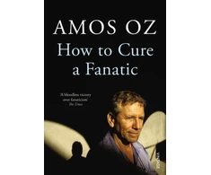 KNYGA Amos Oz How to Cure a Fanatic
