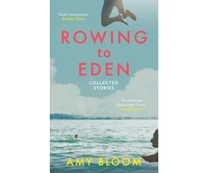 KNYGA Amy Bloom Rowing to Eden